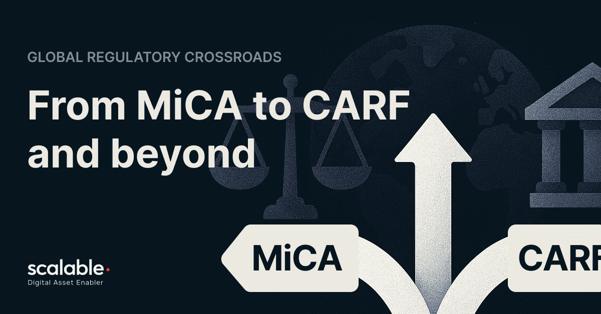 Global Regulatory Crossroads: From MiCA to CARF and Beyond