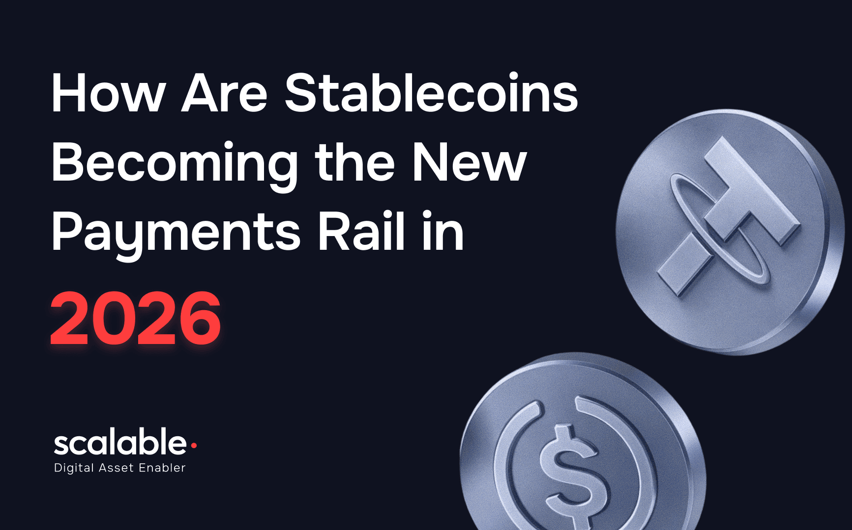How Are Stablecoins Becoming the New Payments Rail in 2026