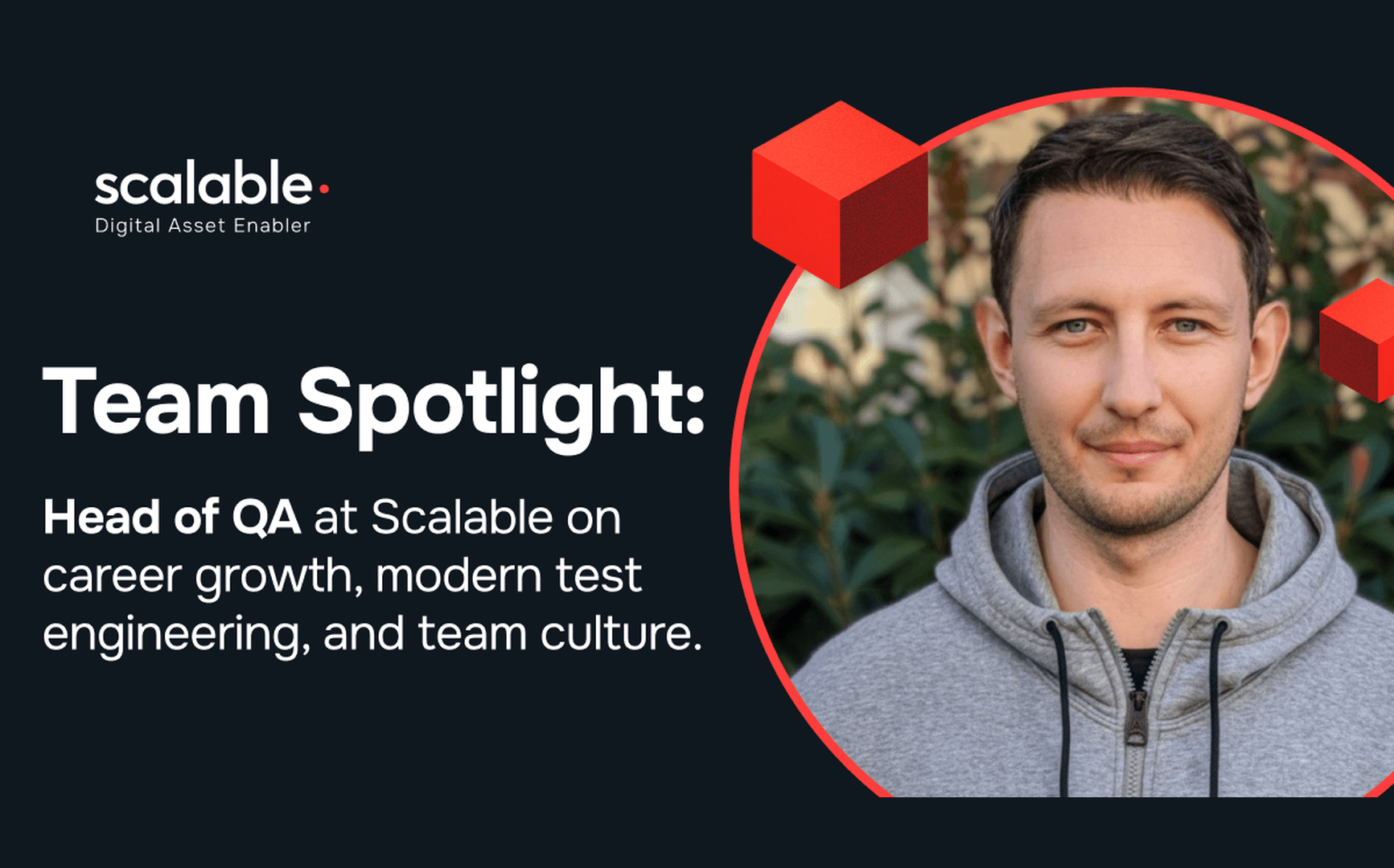 Team Spotlight: Evgeniy, Head of QA at Scalable